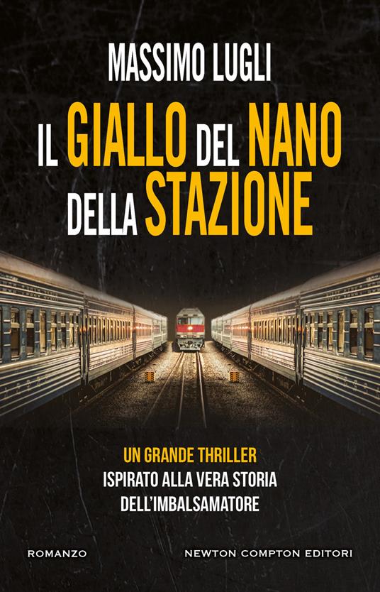 LUGLI MASSIMO GIALLO DEL NANO DELLA STAZIONE